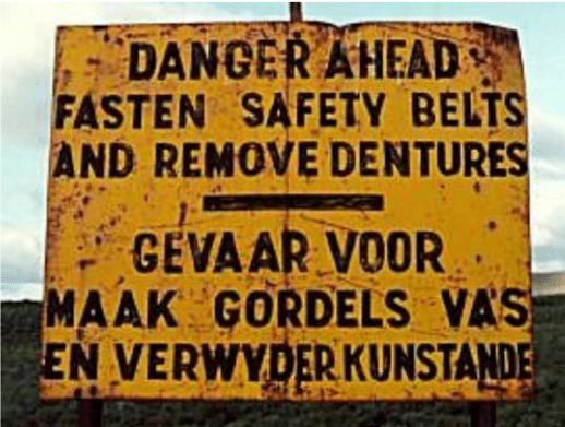 Danger sign, remove dentures